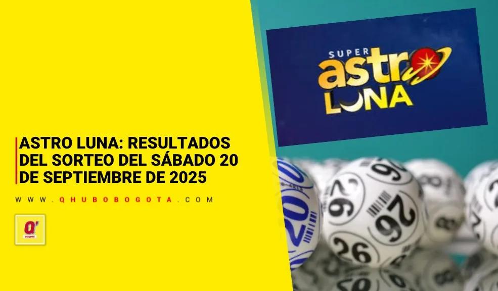 Astro Luna: estos son los resultados del sorteo del sábado 20 de septiembre de 2025