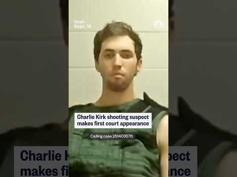 Charlie Kirk shooting suspect makes first court appearance