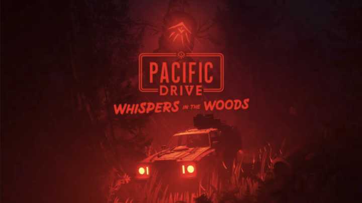 Pacific Drive DLC, 'Whisphers in the Woods' Announced, Coming in 2025
