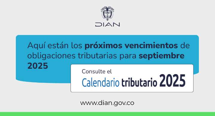 En Colombia 2025: fechas clave para declarar renta en septiembre