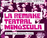 Llega el Seminario “La Remake Teatral Minúscula”