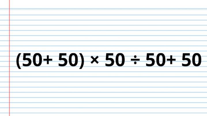 ¿Podés resolver (50+ 50) × 50 ÷ 50+ 50? El 85% de las personas se confunde