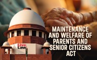 Maintenance & Welfare Of Senior Citizens Act | Age To Be Determined Based On Date Of Application : Supreme Court