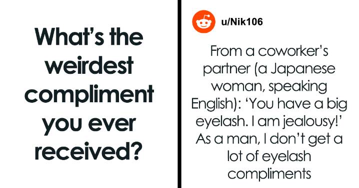 25 Of The Funniest And Weirdest Compliments Folks In This Online Group Got
