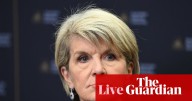 Australia news live: Julie Bishop says she intends to stay on as ANU after vice