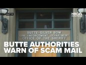 Butte-Silver Bow Law Enforcement Dept. warns community of scam mail