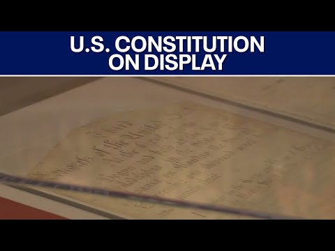 Full U.S. Constitution on display for the first time ever