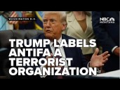 Trump labels Antifa a terrorist organization, sparking debate on legality and implications