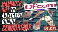 EXC: Ofcom Spends More Than a Million to Propagandise Online Safety Act