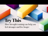 Strength Training – Get stronger to live longer