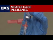 Unvaccinated person contracts measles in Atlanta