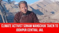 Climate Activist Sonam Wangchuk Taken To Jodhpur Central Jail
