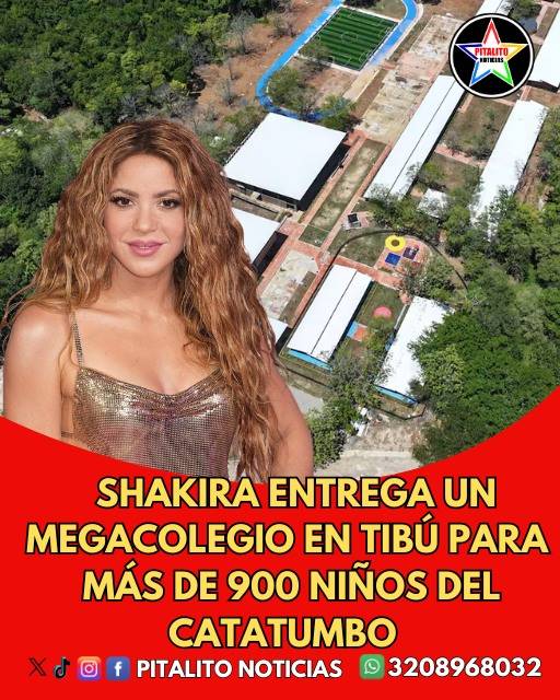 Shakira inaugura un megacolegio en Tibú para transformar la vida de más de 900 niños
