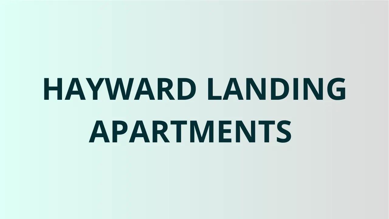 HAYWARD LANDING APARTMENTS