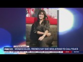Woman killed by boyfriend was afraid to call police because she was undocumented, friends say