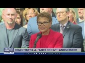 Downtown LA faces both growth and neglect