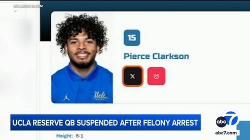 UCLA reserve quarterback Pierce Clarkson suspended after felony arrest