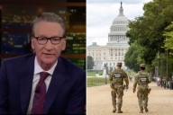 Bill Maher says that Trump will deploy troops on the streets in 'a city near you'