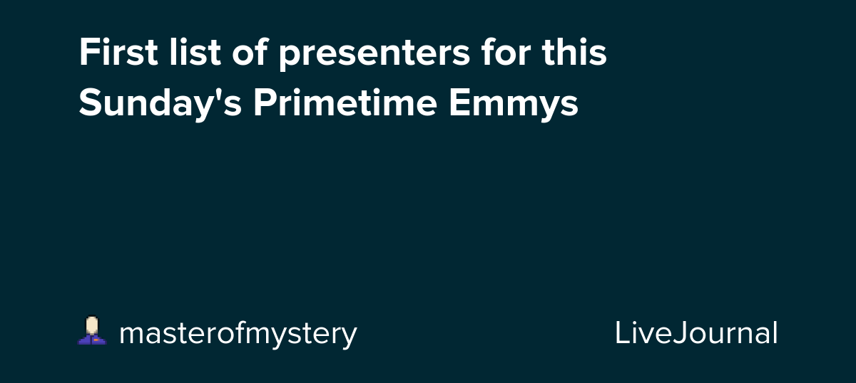 First list of presenters for this Sunday's Primetime Emmys: ohnotheydidnt