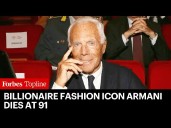 Billionaire Fashion Designer Giorgio Armani Dies At 91