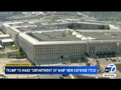 Trump to rebrand Department of Defense as "Department of War"