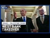 Netanyahu's West Bank Expansion Settlement Plan Threatens Future Palestinian State