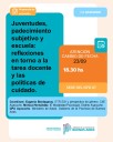 Jornada de extensión; «Juventudes, padecimiento subjetivo y escuela» / Este martes 23, a las 18