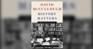 Review: Evidence of historian David McCullough's curiosity abounds in 'History Matters'