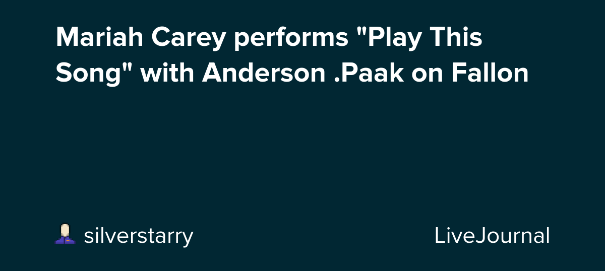 Mariah Carey performs "Play This Song" with Anderson .Paak on Fallon: ohnotheydidnt