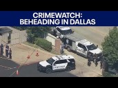 CrimeWatch: Police investigate beheading at Dallas motel