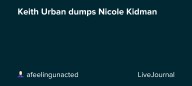 Keith Urban dumps Nicole Kidman: ohnotheydidnt