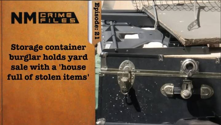 Storage container burglar holds yard sale with a 'house full of stolen items'; NM Crime Files