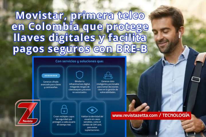 Movistar, primera telco en Colombia que protege llaves digitales y facilita pagos seguros con BRE