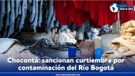 CAR toma medidas contra curtiembres en Chocontá: están contaminando el Río Bogotá
