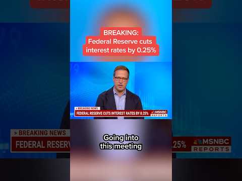 BREAKING: Federal Reserve cuts interest rates by 0.25%