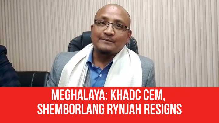 Meghalaya: KHADC CEM, Shemborlang Rynjah Resigns