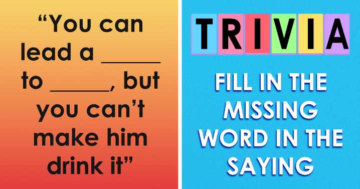 “Know Your Sayings?”: Test Your Brainpower By Identifying 30 Famous Proverbs And Their Meanings