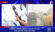 ¡Atención! Senamhi anuncia que en los próximos días podría registrarse brillo solar en Lima