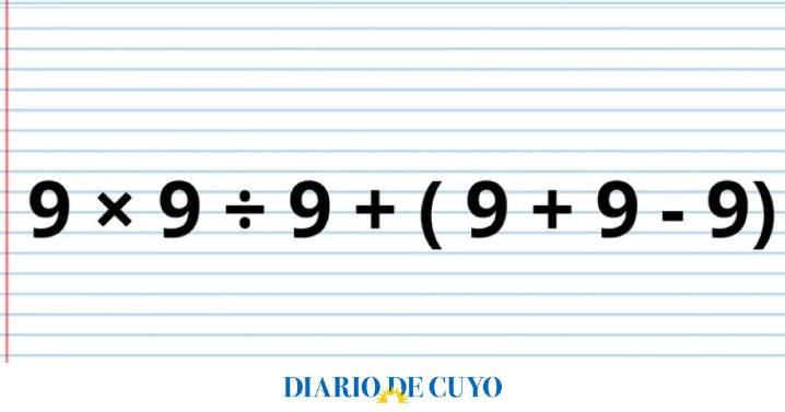 ¿Cuánto es 9 × 9 ÷ 9 + ( 9 + 9 – 9)? La cuenta matemática que pone a prueba a los genios
