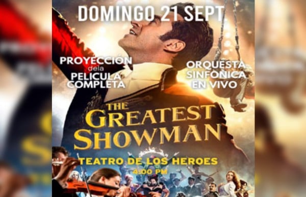 ¡No te pierdas The Greatest Showman en el Teatro de los Héroes!