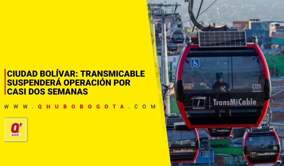 Ciudad Bolívar: TransMiCable suspenderá operación por casi dos semanas