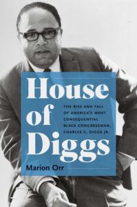 Marion Orr revives the legacy of Charles C. Diggs Jr. in ‘House of Diggs’