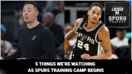 ​Five things we're watching at Spurs training camp