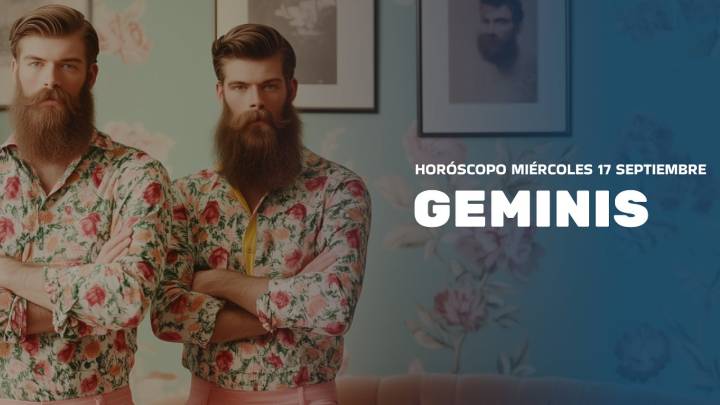 Horóscopo Géminis de hoy, 17 de septiembre de 2025: las predicciones para la salud, el amor y el dinero.
