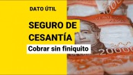 ¿Estás sin trabajo? Así es cómo puedes cobrar el seguro de cesantía sin finiquito