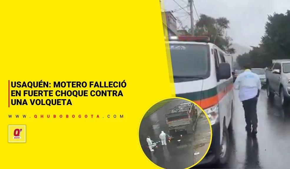 Usaquén: motero falleció en fuerte choque contra una volqueta - Noticias de Bogotá y Cundinamarca