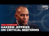 FULL INTERVIEW: House Minority Leader Hakeem Jeffries on the midterm elections
