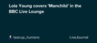 Lola Young covers 'Manchild' in the BBC Live Lounge: ohnotheydidnt