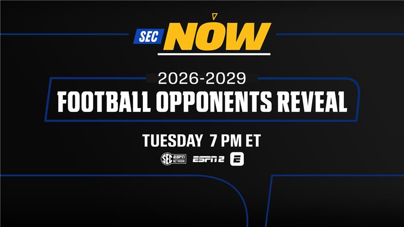 SEC to Announce Four Years of Football Opponents on  SEC Now: 2026-29 Football Opponents Reveal , Tue., Sept. 23