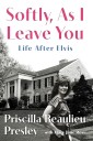 Priscilla Presley Says That Leaving Elvis Presley Was ‘The Only Way to Survive’ in New Memoir ‘Softly, As I Leave You: Life After Elvis’